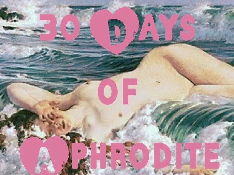 30 Days of Aphrodite - March 29, 2021